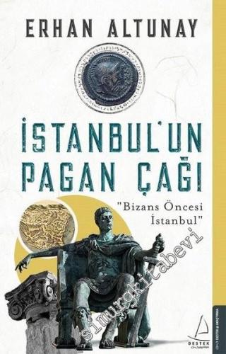 İstanbul'un Pagan Çağı : Bizans Öncesi İstanbul -        2021