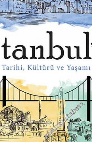 İstanbul'un Tarihi, Kültürü ve Yaşamı: Kadim Bir Şehrin Hikâyesi -        2024