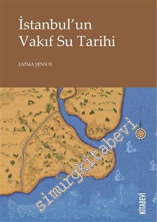 İstanbul'un Vakıf Su Tarihi -