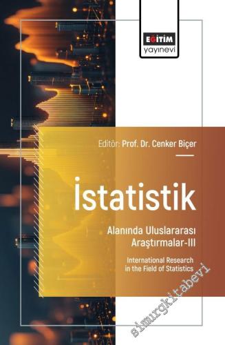 İstatistik Alanında Uluslararası Araştırmalar - 3 = International Research in the Field of Statistics -        2025