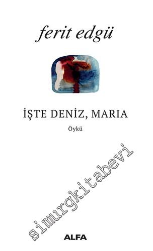 İşte Deniz, Maria -