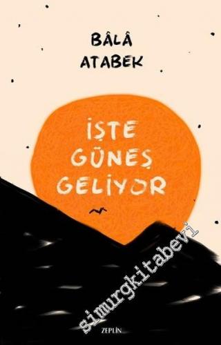 İşte Güneş Geliyor -