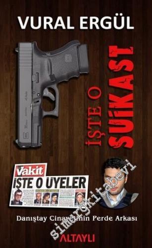 İşte O Suikast: Danıştay Cinayetinin Perde Arkası -