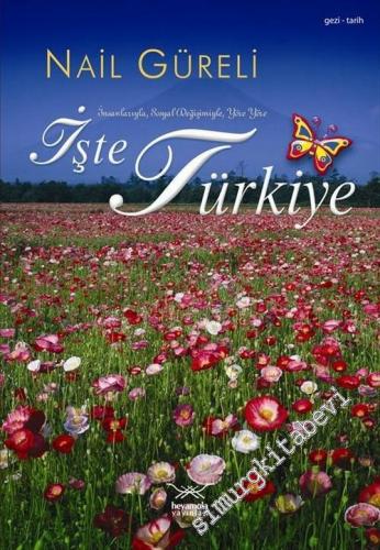 İşte Türkiye: İnsanlarıyla, Sosyal Değişimleriyle, Yöre Yöre -        2006