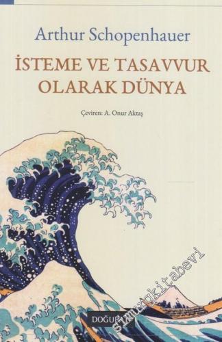 İsteme ve Tasavvur Olarak Dünya