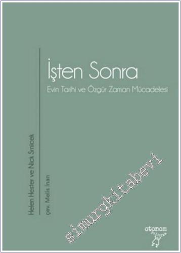 İşten Sonra : Evin Tarihi ve Özgür Zaman Mücadelesi -        2025