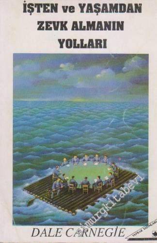 İşten ve Yaşamdan Zevk Almanın Yolları -