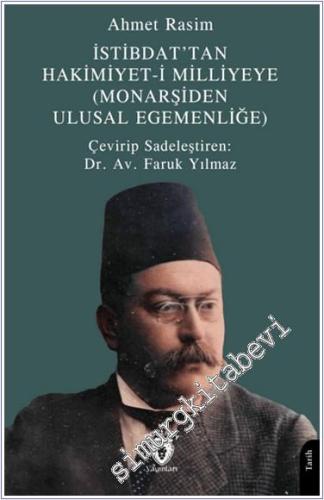 İstibdat'tan Hakimiyet-i Milliyeye : Monarşiden Ulusal Egemenliğe -        2024