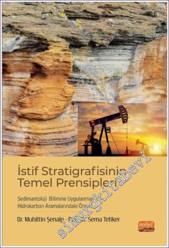İstif Stratigrafisinin Temel Prensipleri, Sedimantoloji Bilimine Uygulanması ve Hidrokarbon Aramalarındaki Önemi -        2023