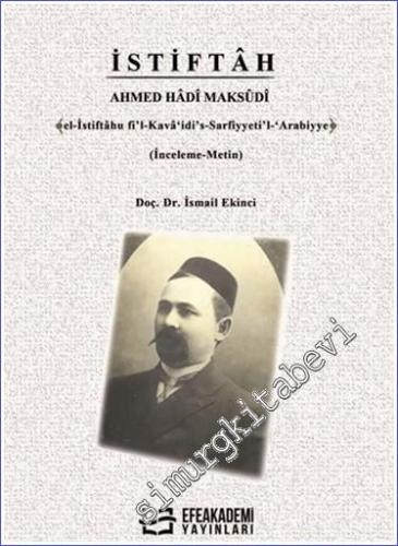 İstiftah Ahmed Hadi Maksudi (el-İstiftâhu fil-Kavâidis-Sarfiyyetil-Ara