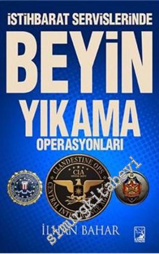 İstihbarat Servislerinde Beyin Yıkama Operasyonları -