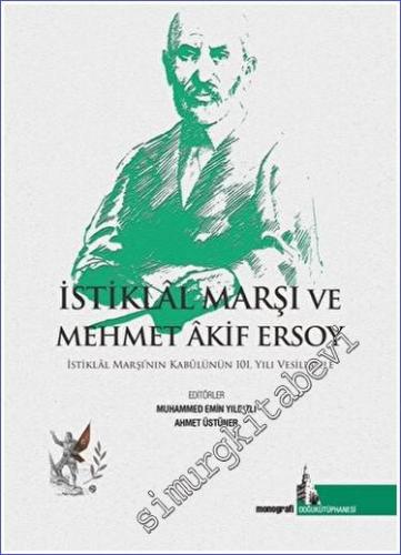 İstiklal Marşı ve Mehmet Akif Ersoy : İstiklal Marşının Kabulünün 100.