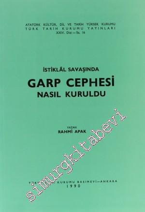 İstiklal Savaşında Garp Cephesi Nasıl Kuruldu? -        1990