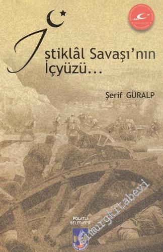 İstiklal Savaşı'nın İçyüzü -