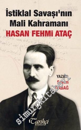İstiklal Savaşı'nın Mali Kahramanı Hasan Fehmi Ataç -