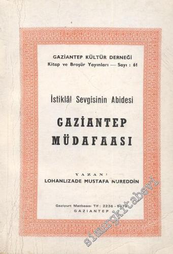 İstiklal Sevgisinin Abidesi Gaziantep Müdafaası -        1974