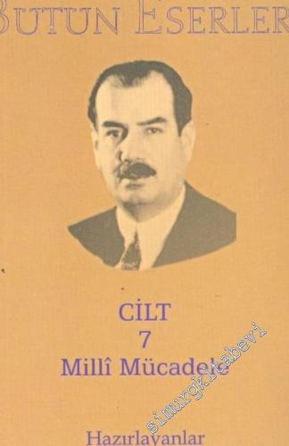 İstiklal Yolunda / Acıklı Günler (Bütün Eserleri Cilt 7 - Milli Mücadele) -        2002