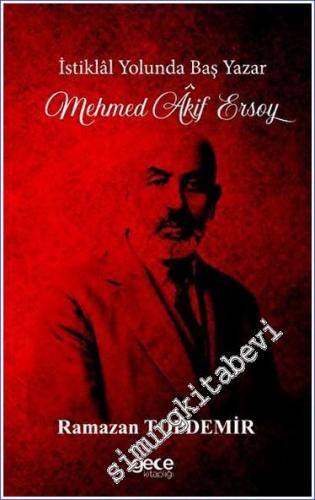 İstiklal Yolunda Baş Yazar Mehmed Âkif Ersoy - 2023