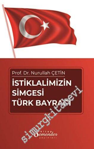 İstiklalimizin Simgesi Türk Bayrağı - 2023