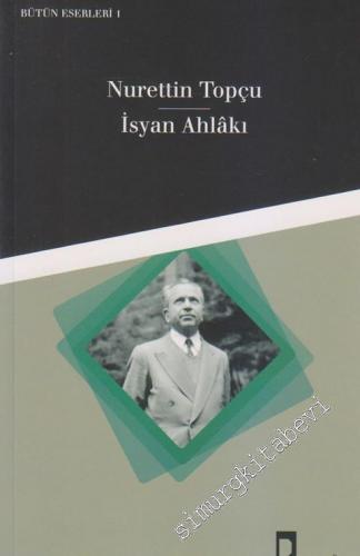 İsyan Ahlakı = Conformisme et Revolte