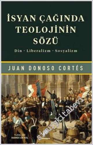 İsyan Çağında Teolojinin Sözü - Din, Liberalizm, Sosyalizm - 2026