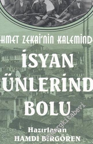 İsyan Günlerinde Bolu: Mehmet Zekai'nin Kaleminden CİLTLİ -        2009