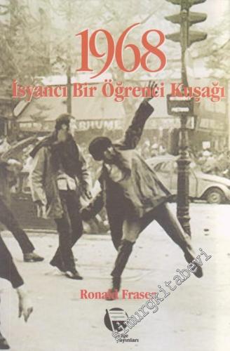 İsyancı Bir Öğrenci Kuşağı 1968 -