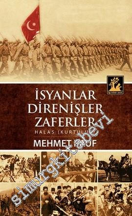 İsyanlar Direnişler Zaferler: Halas - Kurtuluş -