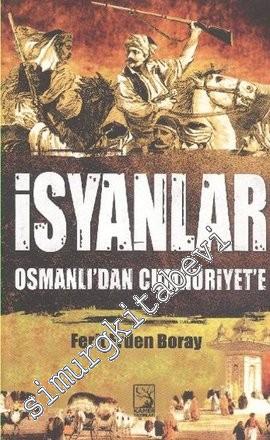İsyanlar: Osmanlı'dan Cumhuriyet'e -
