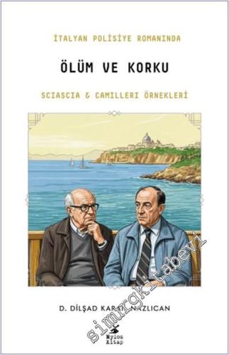 İtalyan Polisiye Romanında Ölüm ve Korku: Sciascia ve Camilleri Örnekleri -        2025