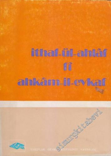 İthafül Ahlaf fi Ahkamil Evkaf -        1977