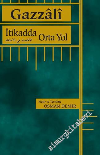 İtikadda Orta Yol: Arapça -Türkçe Paralel Metin -