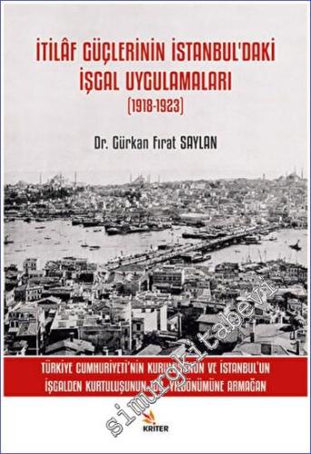 İtilaf Güçlerinin İstanbul'daki İşgal Uygulamaları (1918-1923) -        2023