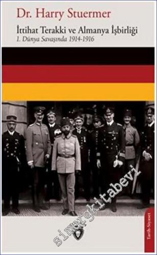 İttihat Terakki ve Almanya İşbirliği 1. Dünya Savaşında 1914-1916 - 20