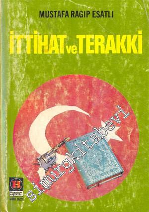 İttihat ve Terakki Tarihinde Esrar Perdesi ve Yakup Cemil Niçin Öldürüldü? -        1975