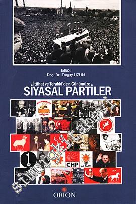 İttihat ve Terraki'den Günümüze Siyasal Partiler -