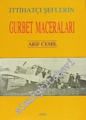 İttihatçı Şeflerin Gurbet Maceraları -        1992