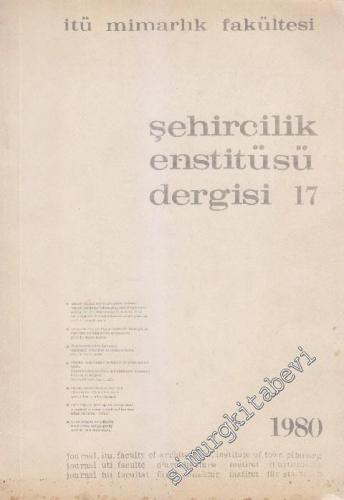 İTÜ İstanbul Teknik Üniversitesi Mimarlık Fakültesi Şehircilik Entitüsü Dergisi - Sayı: 17