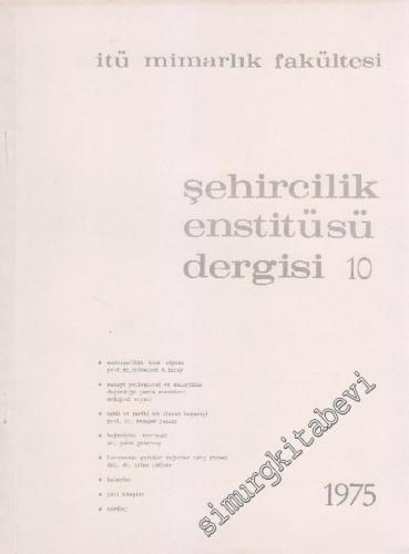 İTÜ Mimarlık Fakültesi Şehircilik Entitüsü Dergisi - Sayı: 10