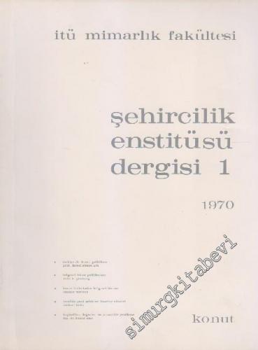 İTÜ Mimarlık Fakültesi Şehircilik Entitüsü Dergisi - Sayı: 1
