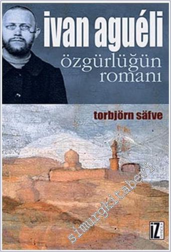 Ivan Agueli: Özgürlüğün Romanı -        2010