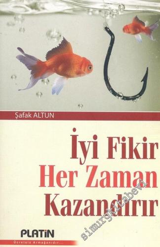 İyi Fikir Her Zaman Kazandırır -