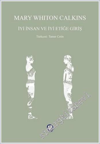 İyi İnsan ve İyi Etiğe Giriş -        2021