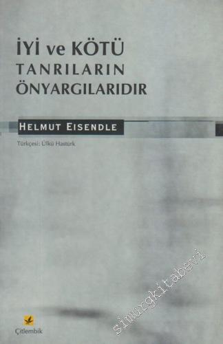İyi ve Kötü Tanrıların Önyargılarıdır -        2002