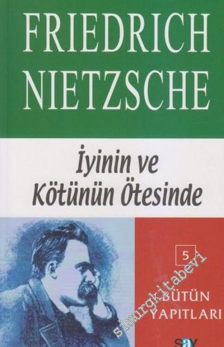 İyinin ve Kötünün Ötesinde: Bir Gelecek Felsefesini Açış - 2013