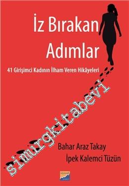İz Bırakan Adımlar: 41 Girişimci Kadının İlham Veren Hikâyeleri -