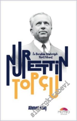 İz Bırakan Yönleriyle Türk Filozof Nurettin Topçu - 2025