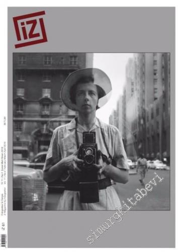 İz Fotoğraf Dergisi - Vivian Maier - Sayı: 61    Yıl: 11  Şubat - Mart - Nisan