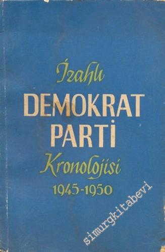 İzahlı Demokrat Parti Kronolojisi, 1945 - 1950 - 1958 - 2 Cilt TAKIM