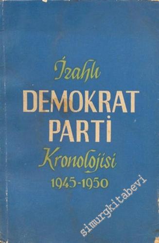 İzahlı Demokrat Parti Kronolojisi, 1945 - 1950 - 1958 - 2 Cilt TAKIM -